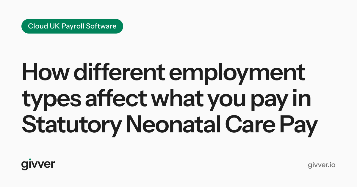 How different employment types affect what you pay in Statutory Neonatal Care Pay