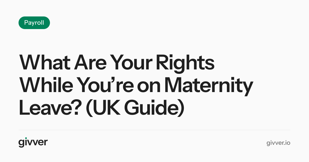What Are Your Rights While You’re on Maternity Leave? (UK Guide)