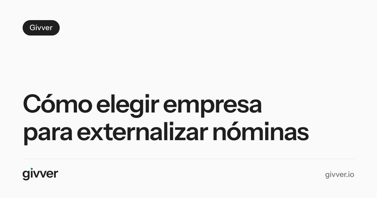 Cómo elegir empresa para externalizar nóminas
